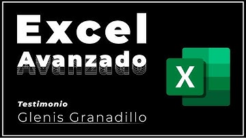 Excel Avanzado - (Testimonio Glenis Granadillo)