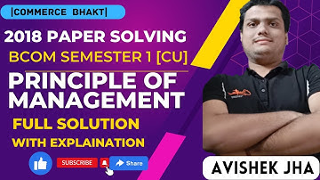 PAST YEAR PAPER SOLVING || PRINCIPLE OF MANAGEMENT || BCOM SEMESTER 1 [CU] || AVISHEK JHA