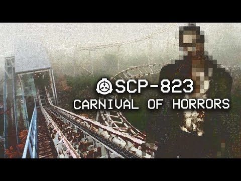 SCP-823 - Carnival of Horrors ? : Object Class - Euclid : Cognitohazard SCP