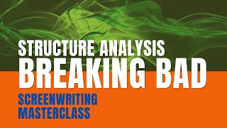 Screenwriting Masterclass | Structure Analysis Breaking Bad 501