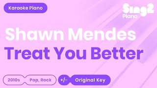 Shawn Mendes - Treat You Better (Piano Karaoke) Resimi