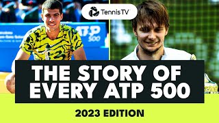The Story Of Every ATP 500 Tournament In 2023 🏆