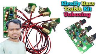 High quality Bass Treble Board | Elexify bass trable kit unboxing |