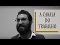 A Cabala do Trabalho - Rabino Dudu