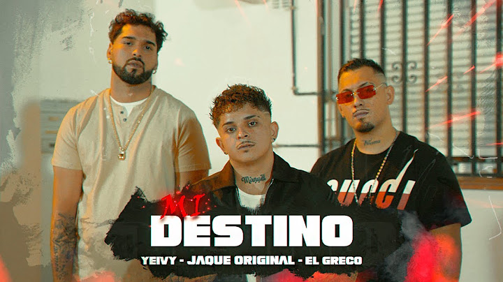 JAQUE ORIGINAL, EL GRECO & YEIVY - MI DESTINO (Vídeo Oficial) ☪✌