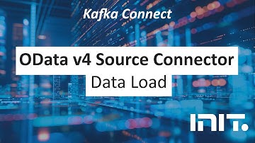 INIT Kafka Connect - OData v4 Source Connector: Data Load