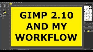MY GIMP WORKFLOW...