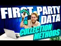 7 First-Party Data Collection Methods