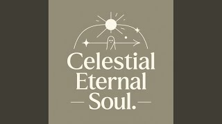 Celestial Eternal Soul