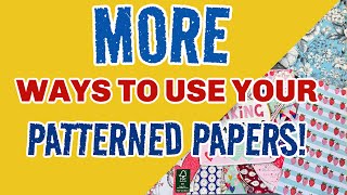 😍MORE EASY WAYS TO USE YOUR PATTERNED PAPERS!!🤩