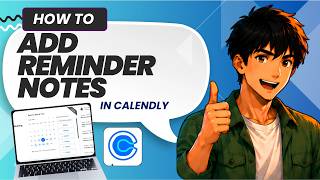 How to Add Reminders in Notes in Calendly (Easy Guide)