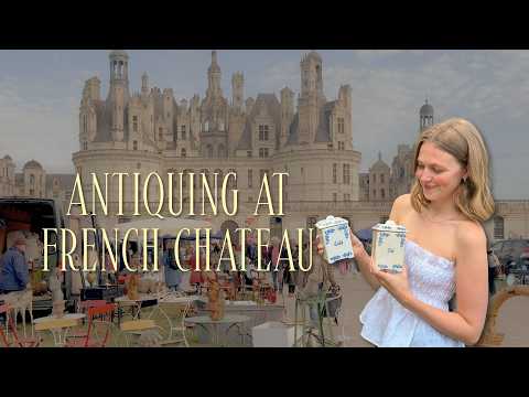 Antique Shopping at the Most Beautiful Château in France | Château de Chambord (2 hours from Paris)