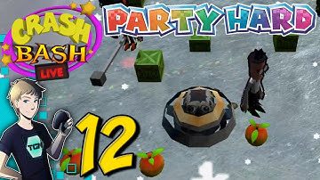 Crash Bash Live REMAKE - Part 12: EASY! (Party Hard - Ep 183)