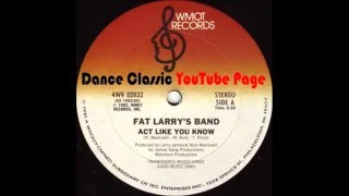 Fat Larry's Band - Act Like You Know (Extended) - YouTube