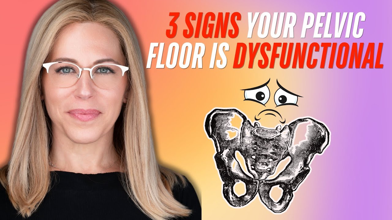 Top 3 Signs You Have Pelvic Floor Dysfunction + Pelvic Floor Loosening ...
