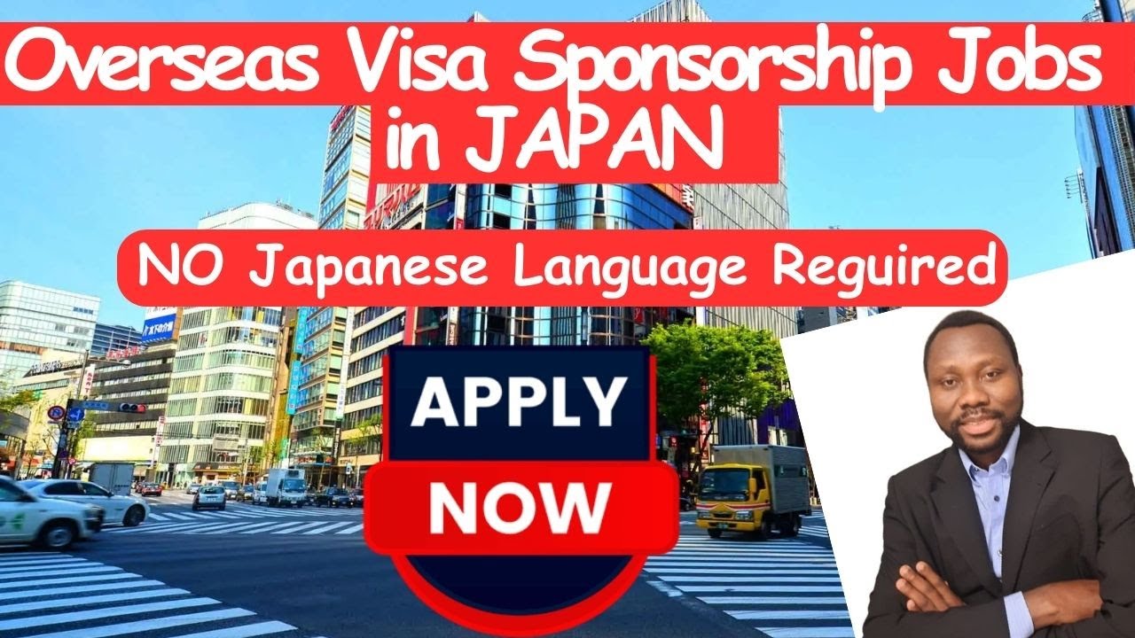 JAPAN I Will Help You Get Visa Sponsorship Jobs In Japan 🇯🇵 from Overseas In This Video YouTube