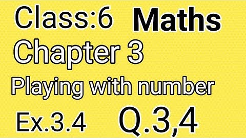 Class 6 Maths||Chapter 3 Playing With Number Exercise.3.4(Q:3,4)||NCERT#cbse#maths#education
