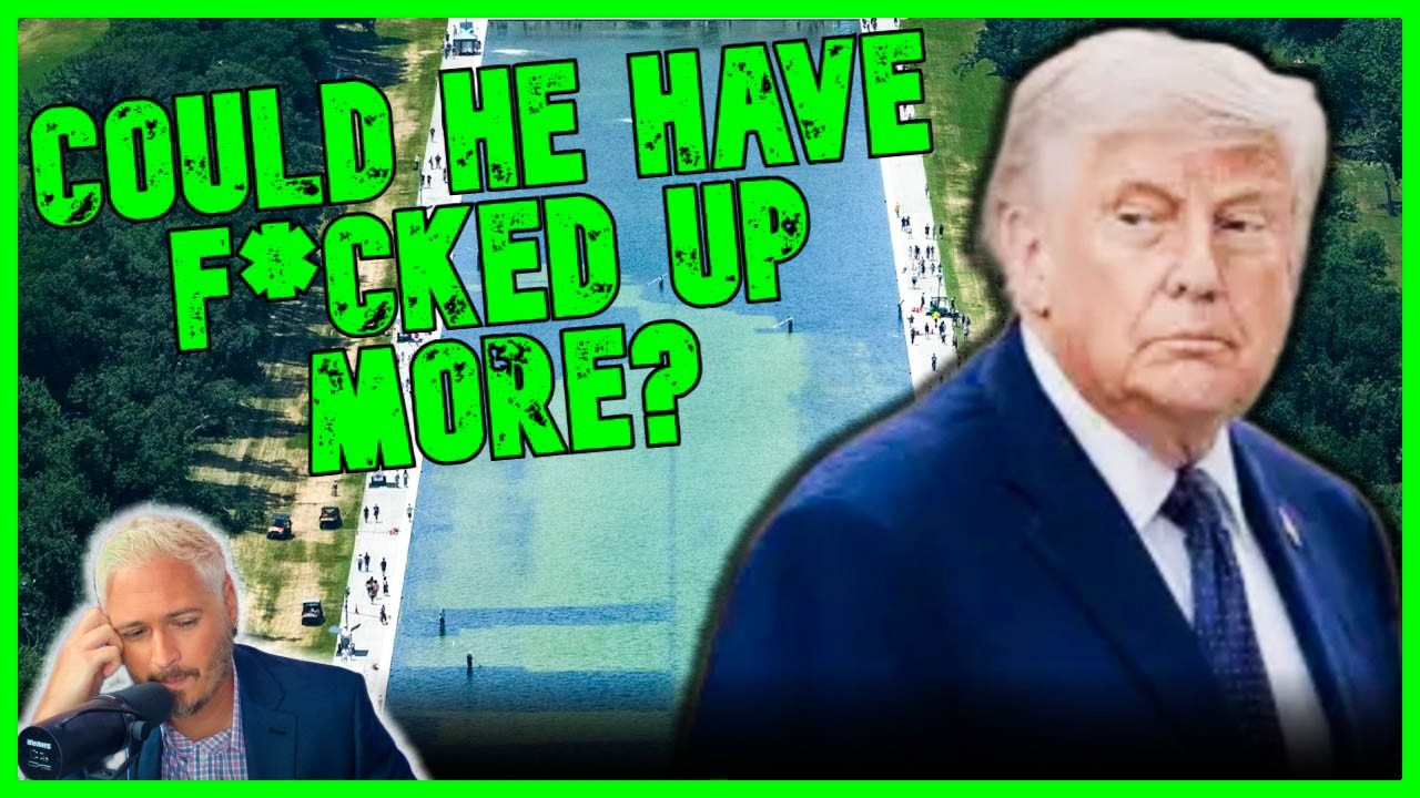 TRUMP COMPLETELY F*CKED THE REFLECTING POOL | The Kyle Kulinski Show