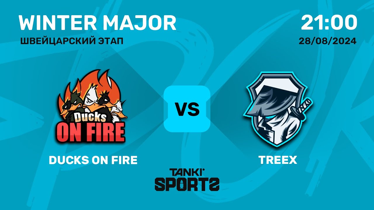 DUCKS ON FIRE vs TREEX | WINTER MAJOR 2024 | 28.08.2024
