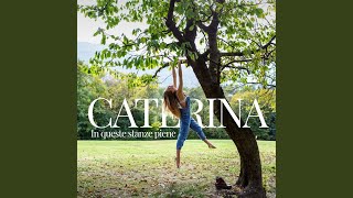 Vignette de la vidéo "Caterina - Non so dove abito"