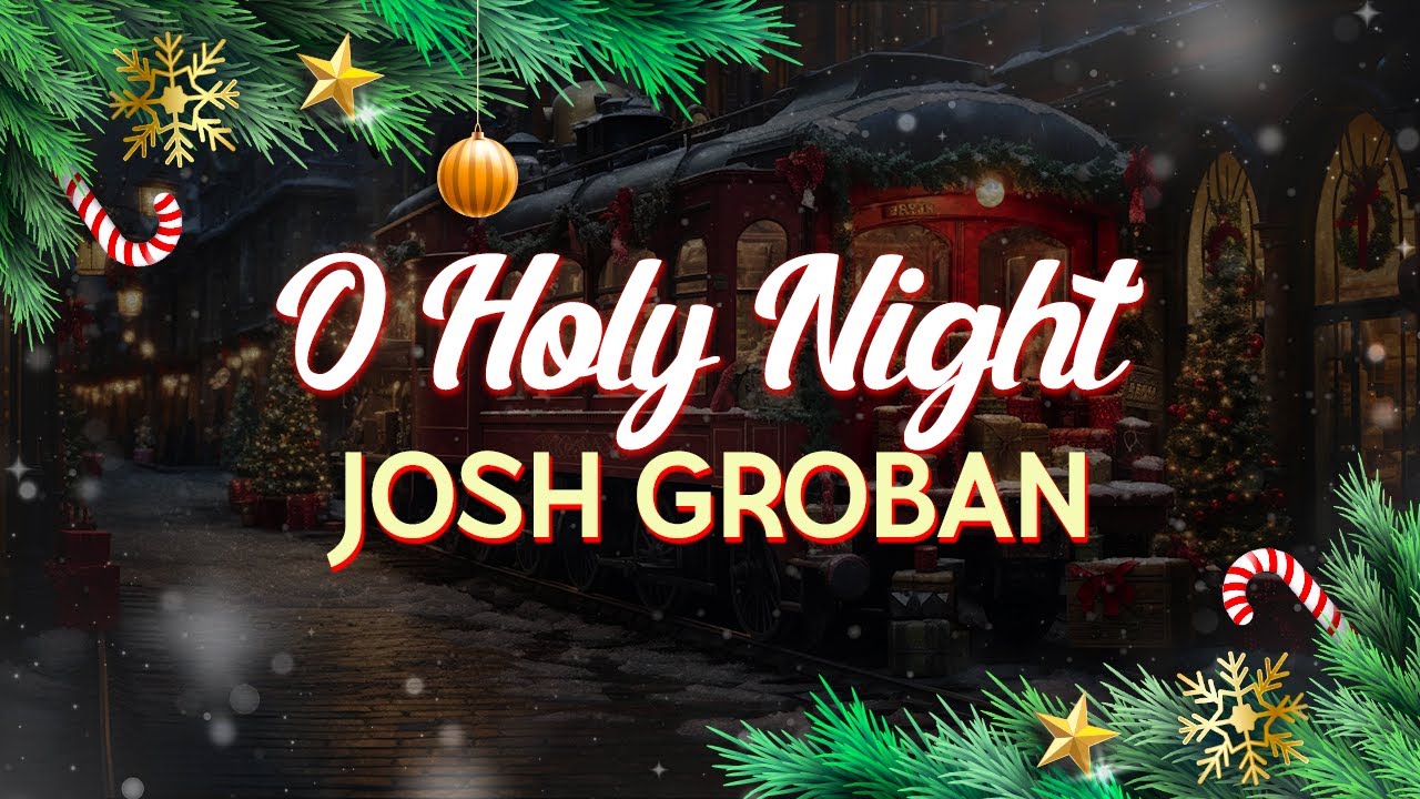 Josh Groban - O Holy Night [with lyrics] 