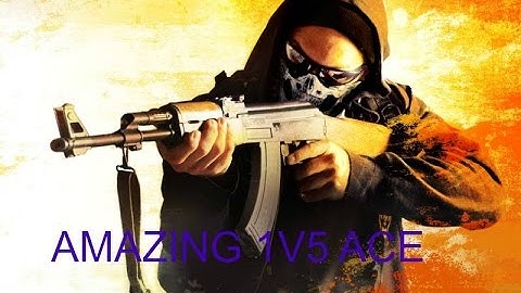 CS:GO 1V5 Ace Clutch