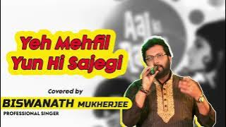 Ye Mehfil Yun Hi Sajegi|Kishore Kumar| Rare|Cover|Biswanath Mukherjee 