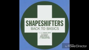 Shapeshifters - Back to Basics (Extended Vocal Mix)