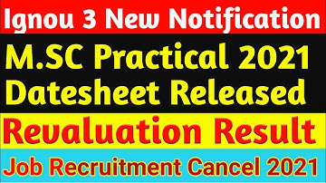ignou 3 New Notification||ignou revaluation result Update||ignou m.sc practical datesheet Released