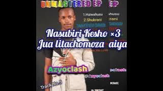Azyoclash- Nasubiri Kesho  (official Lyric video) UNMASTERED EP  [Track No.5]