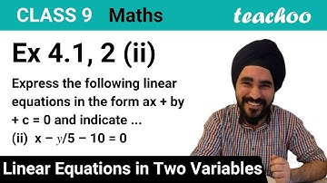Ex 4.1, 2 (ii) - Express the linear equation x - y/5 - 10 = 0 in form - Teachoo