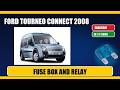 ford tourneo_connect (2008) Fuse Box Location, Diagram and Relays