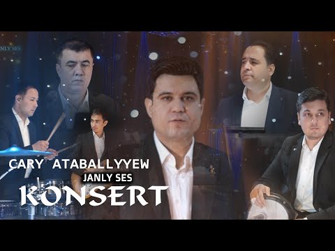 Cary Ataballyyew Janly Ses. KONSERT
