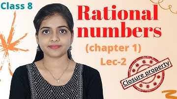 Rational numbers|chapter 1|class 8|maths NCERT|closure property