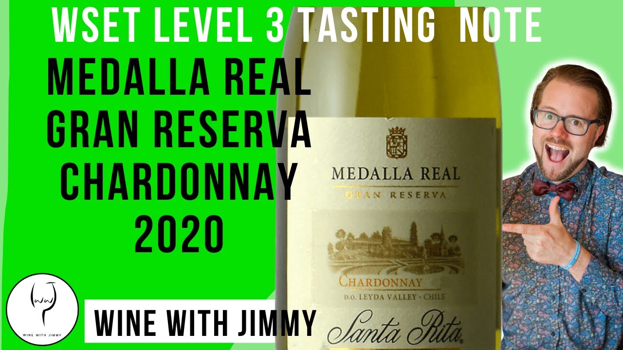 WSET L3 SAT Tasting Note Santa Rita Medalla Real Gran Reserva Chardonnay 2020