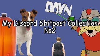My Discord Shitpost Collection №2