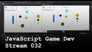 JavaScript Game Dev Stream 032 - Populus