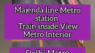 Majenda line Delhi Metro station Interior And Inside view of metro screenshot 4