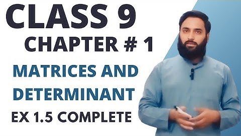 Class 9 Math Chapter 1 | Exercise 1.5 | Matrices and Determinant | Lecture 6
