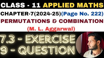 7.3 Ex Q 9 l Chapter 7 l PERMUTATION COMBINATION l Class 11th Applied Maths l M L Aggarwal 2024-25