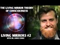 The Living Mirror Theory of Consciousness with Dr. James Cooke  |  Living Mirrors #2