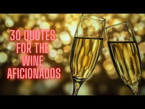 30 quotes for the wine aficionados