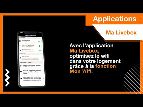 Appli Ma Livebox - Optimisez le wifi de votre logement avec la fonction Mon Wifi