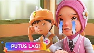 BoBoiBoy dan YaYa Putus Lagi [GAJE]