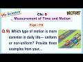 Ch:08 - Pg:119 - Q.9) Which type of motion is more common in daily life— uniform or non-uniform?