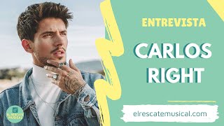 CARLOS RIGHT sobre "BORRÁNDOTE" y el nuevo camino de su música ⚡ - ENTREVISTA