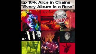 Alice in Chains "Every Album in a Row"