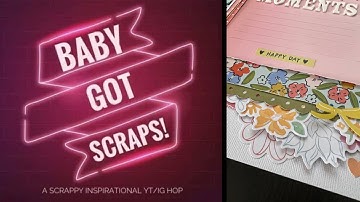 Sweet Moments | Scrapbook Layout Process | Baby Got Scraps Hop | #scrapbuster