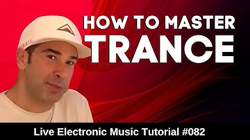 How to master Trance Music 2021 | Live Electronic Music Tutorial 082