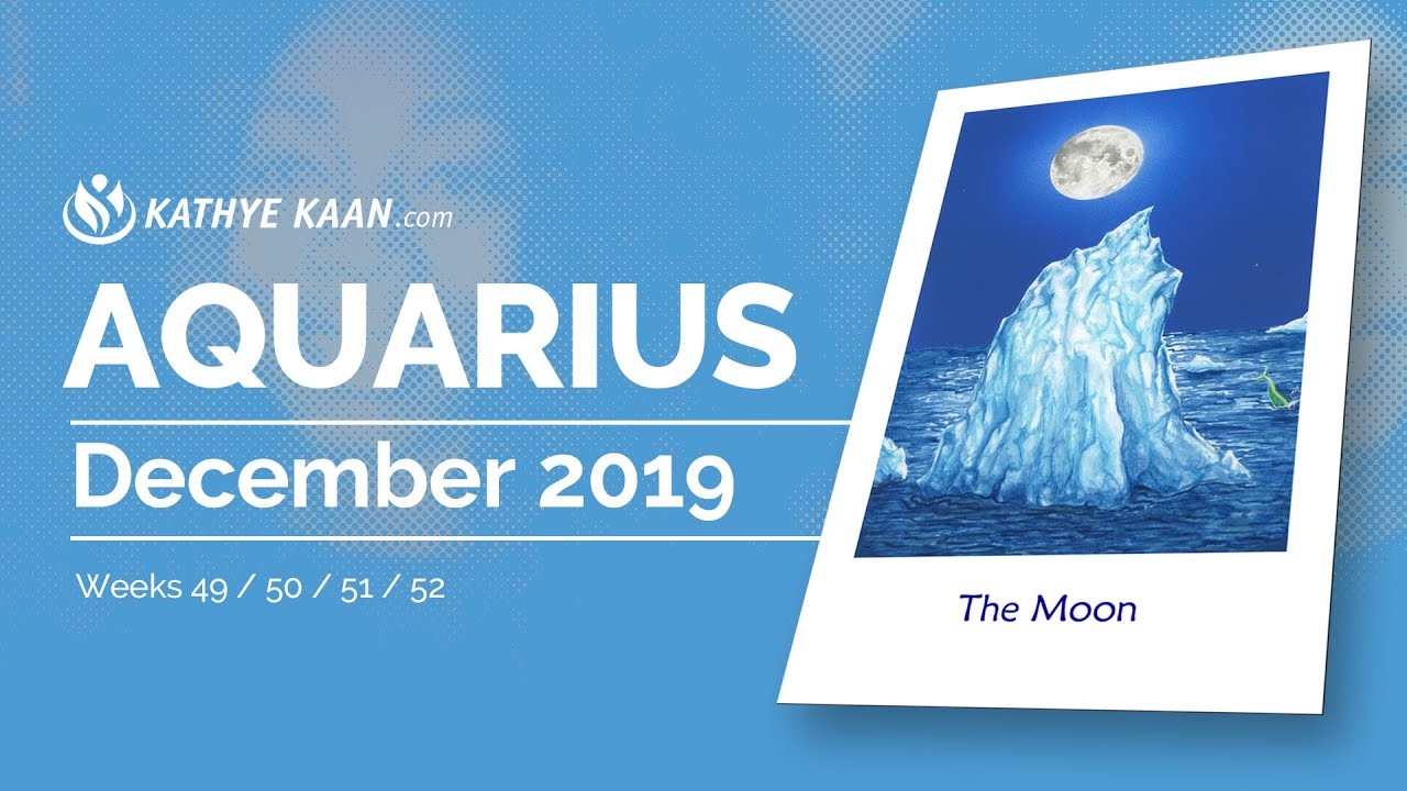 AQUARIUS DECEMBER 2019 💝 PSYCHIC TAROT HOROSCOPE YouTube